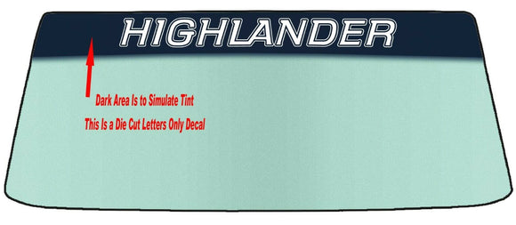 Fits A TOYOTA HIGHLANDER Vehicle Custom Windshield Banner Graphic Die Cut Decal - Vinyl Application Tool Included