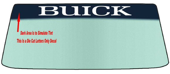 Fits A BUICK Vehicle Custom Windshield Banner Graphic Die Cut Decal - Vinyl Application Tool Included