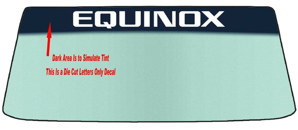 Fits A CHEVROLET EQUINOX Vehicle Custom Windshield Banner Graphic Die Cut Decal - Vinyl Application Tool Included