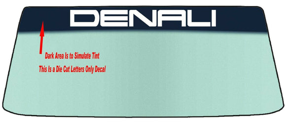 Fits A GMC DENALI Vehicle Custom Windshield Banner Graphic Die Cut Decal - Vinyl Application Tool Included