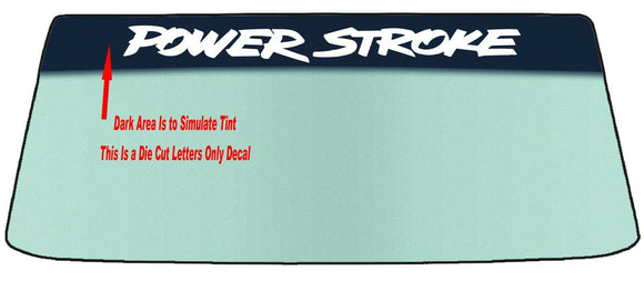 FITS POWER STROKE  Vehicle Custom Windshield Banner Graphic Die Cut Decal - Vinyl Application Tool Inc