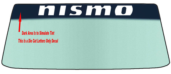Fits A NISMO Vehicle Custom Windshield Banner Graphic Die Cut Decal - Vinyl Application Tool Included