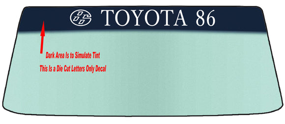 Fits A 86 TOYOTA (SCION FRS -SUBARU BRZ) Vehicle Custom Windshield Banner Graphic Die Cut Decal - Vinyl Application Tool Included