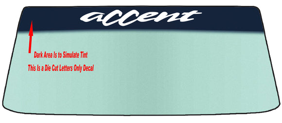Fits A HYUNDAI ACCENT Vehicle Custom Windshield Banner Graphic Die Cut Decal - Vinyl Application Tool Included