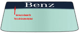 Fits A "BENZ" MERCEDES-BENZ Vehicle Custom Windshield Banner Graphic Die Cut Decal - Vinyl Application Tool Included