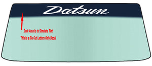 Fits A DATSUN - Two Styles Vehicle Custom Windshield Banner Graphic Die Cut Decal - Vinyl Application Tool Included