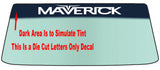 Fits A Ford Maverick Truck Custom Windshield Banner Graphic Die Cut Decal - Vinyl Application Tool Included