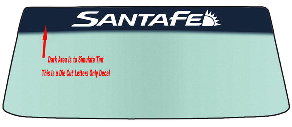 Fits A HYUNDAI SANTA FE Vehicle Custom Windshield Banner Graphic Die Cut Decal - Vinyl Application Tool Included