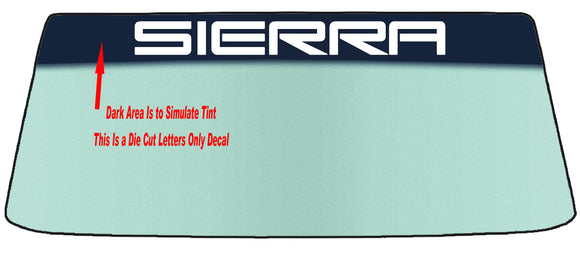 Fits A GMC SIERRA - Two Styles Vehicle Custom Windshield Banner Graphic Die Cut Decal - Vinyl Application Tool Included
