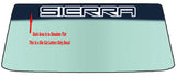 Fits A GMC SIERRA - Two Styles Vehicle Custom Windshield Banner Graphic Die Cut Decal - Vinyl Application Tool Included