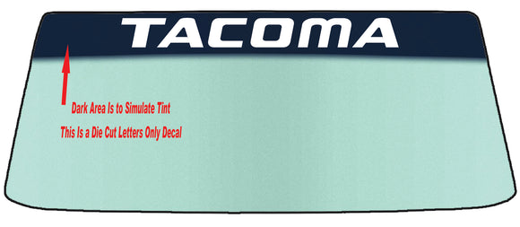 FOR TACOMA VEHICLES STYLE 2 WINDSHIELDS BANNER GRAPHIC DIE CUT VINYL DECAL
